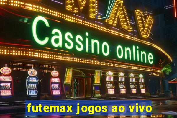 futemax jogos ao vivo